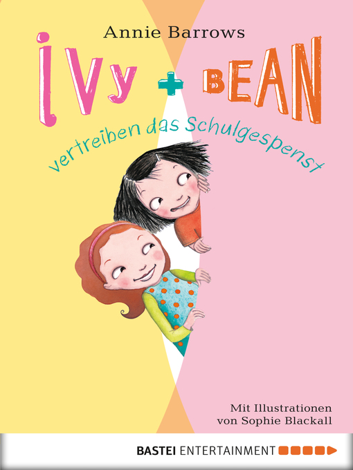 Title details for Ivy and Bean vertreiben das Schulgespenst by Annie Barrows - Available